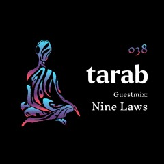 Tarab 038 - Guestmix: Nine Laws