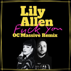 Lily Allen - Fuck You (OC'Massive Remix)
