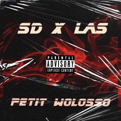 SD - Petit Wolosso feat LAS
