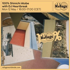 100% Shinichi Atobe - DJ Heartbreak - 12 May 2025