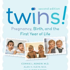 DOWNLOAD EBOOK 📝 Twins! Pregnancy, Birth and the First Year of Life, Second Edition