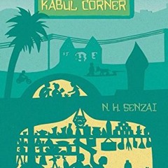 [GET] EBOOK 💚 Saving Kabul Corner (The Kabul Chronicles) by  N. H. Senzai [PDF EBOOK