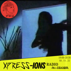 XPRESS-IONS Radio w/Traxion. EP.106 (10.11.25)
