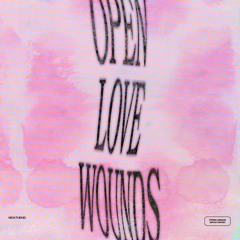 OPEN LOVE WOUNDS