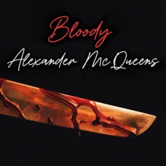 Bloody Alexander McQueens.WAV