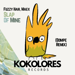 Fuzzy Hair, Maex - Slap of Mine (Dompe Remix) (Radio Edit)