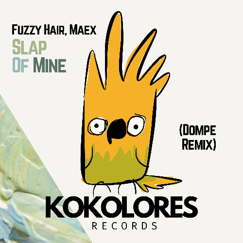 Fuzzy Hair, Maex - Slap of Mine (Dompe Remix) (Radio Edit)