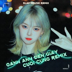 Gánh Anh Đến Giây Cuối Cùng (Sinath Muxix) - Bich Phuong 🔥 Slap House Remix
