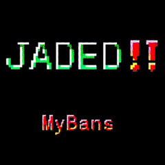Jaded!!