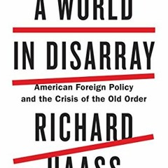 ( 7UIp ) A World in Disarray: American Foreign Policy and the Crisis of the Old Order by  Richard Ha