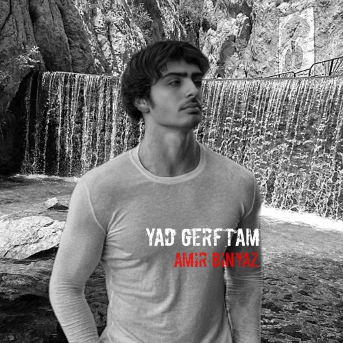 Yad Gerftam - Amir binyaz
