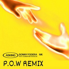 SONNY FODERA & MK feat CLEMENTINE DOUGLAS - ASKING (P.O.W Drum & Bass Remix)