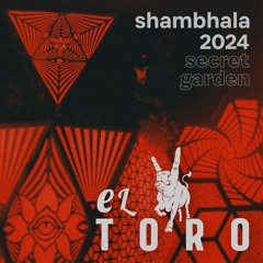 El Toro - Shambhala - Secret Garden Mix 2024