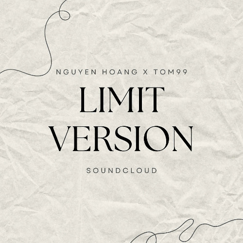 Limit Version Vol 2 - Nguyen Hoang Ft Tom99