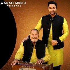 Ve Mahiyan Tere Vekhan Nu | Wadali Brothers