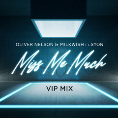 Miss Me Much (feat. Syon) (VIP Mix)