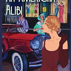 READ EBOOK 📬 An American Alibi: A 1920s Murder Mystery (Mrs. Lillywhite Investigates