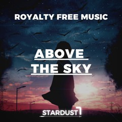 Above The Sky (Royalty Free Music) PREVIEW