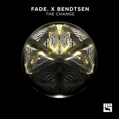 Fade. X Bendtsen - The Change (Original Mix)