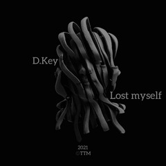 D.Key - Lost Myself