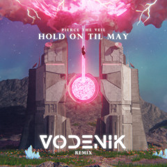 Pierce The Veil - Hold On Til May (Vodenik Remix) FREE DL
