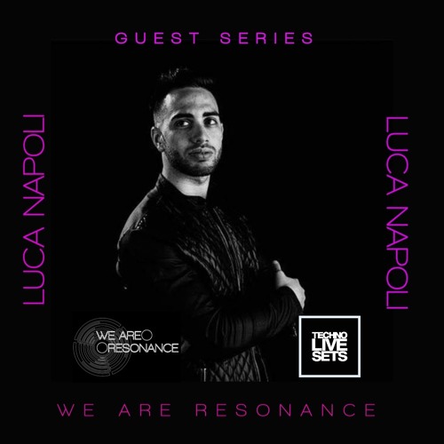Luca Napoli - We Are Resonance Guest Series #211