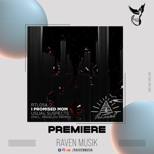 PREMIERE: I Promised Mom - Usual Suspects (Angelov Remix) [Ritual]