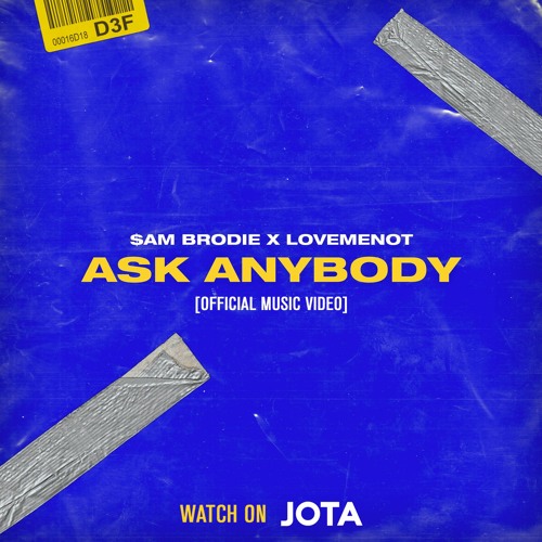 ASK ANYBODY - $am Brodie & LOVEMENOT