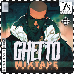 Mystic Samples - Ghetto Mixtape Vol 3