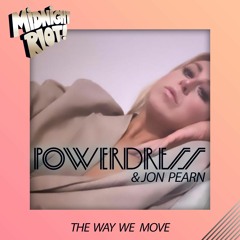 Power Dress & Jon Pearn - Way We Move (teaser)