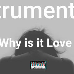 Strumental - Why is it Love