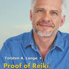 download KINDLE 📌 Proof of Reiki, Proof of Eternity: Discover the Hidden Dimension o