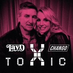 Britney Spears - Toxic (LayD X Chango Remix)