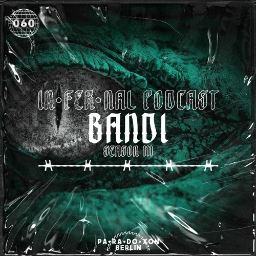 IN•FER•NAL PODCAST #60 - BANDEE