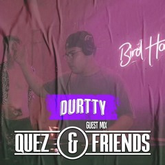 Qüez & Friends EP. 100: Durtty