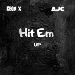 Hit Em Up [Remastered] (prod. AJC)