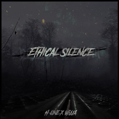 Ethical Silence (H-line x Wijja)