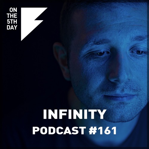 On the 5th Day Podcast #161 - Infinity