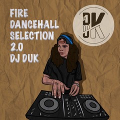 FIRE DANCEHALL SELECTION 2.0 DJ DUK C.R