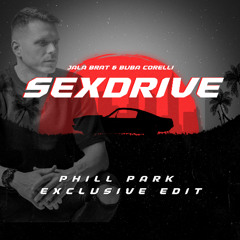 Jala & Buba - Sexdrive (PHILL PARK Exclusive Edit)