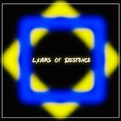Layers Of Existence Mix