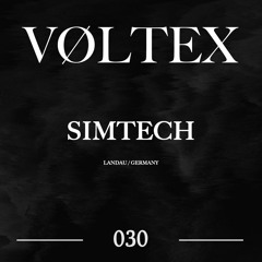 VØLTEX Podcast 030 - Simtech