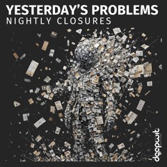 Yesterday’s Problems (Original Mix)