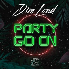 Dim Loud - Party Go On (Teaser)