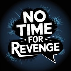 No Time For Revenge