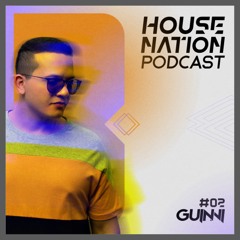 GUINNI @ House Nation Podcast #002