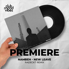 PREMIERE: Nambeh ─ New Leaves (Radeckt Remix) [KULTO]