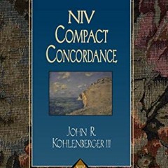 GET EBOOK 💌 NIV Compact Concordance by  John R. Kohlenberger III EPUB KINDLE PDF EBO