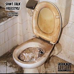 Sh#t Talk Freestyle (Prod. By AMAC)