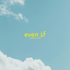 Even If Mixtape _ 020